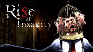 Rise of Insanity – Начало сумашествия