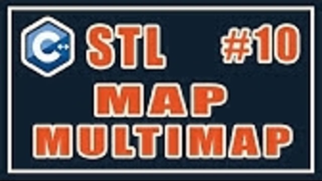10 MAP – MULTIMAP – Ассоциативные контейнеры – (stl) – Уроки – C #10