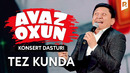 Avaz Oxun konsert dasturi tez kunda