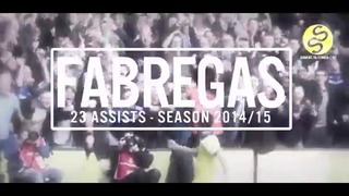 Cesc Fabregas ● 5 Goals & 23 Assists ● King of Assists™ – Season 2014/15
