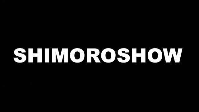 Shimoroshow ◆ Stay Out