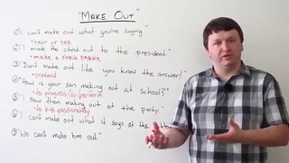 Phrasal Verbs – The 7 Meanings of ‘Make Out