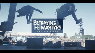 BETRAYING THE MARTYRS – The Resilient (Official Video 2k17!)