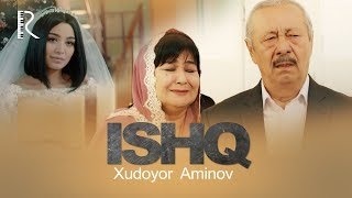 Xudoyor Aminov – Ishq (Official Video 2018!)