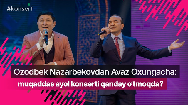 «Aziz va muqaddassan, ayol» konsertidan reportaj – 2024 @ozodbeknazarbekovoffical