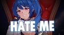 Nightcore – Hate Me (Lyrics)