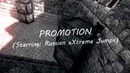 Promotion (starring Russian eXtreme Jumps (RXJ)) RaZ0R xJ (bodyboy1993@mail.ru)