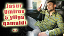 Jasur Umirov 5 Yilga Qamaldi 2021