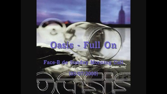 Oasis – Full On