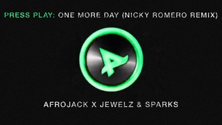 Afrojack x Jewelz & Sparks – One More Day (Nicky Romero Remix)