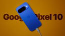 Google Pixel 10 – первый взгляд