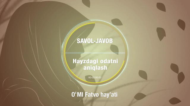 126. Savol-javob: Hayzdagi odatni aniqlash