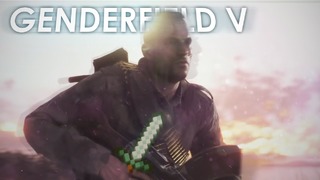 GENDERFIELD 5 (Extra-Inclusive Battlefield Parody)
