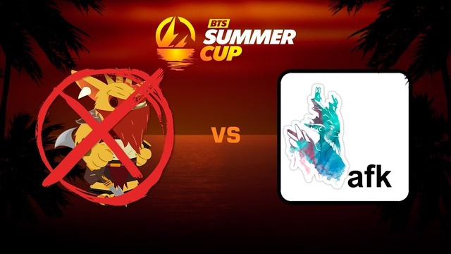 BTS Summer Cup – NoBountyHunter vs AFK20min (Game 3)