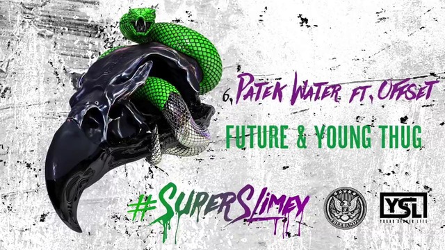 Future & Young Thug – Patek Water Feat Offset [Official Audio] Full-HD 60fps