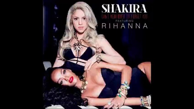 Shakira – Can’t Remember To Forget You (feat. Rihanna)
