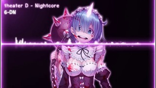 Theater D – Nightcore