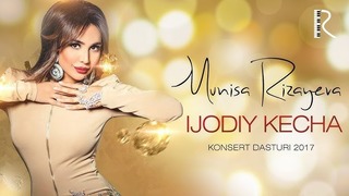 Munisa Rizayeva – Ijodiy kecha nomli konsert dasturi (2017)