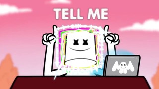 Marshmello – Tell Me
