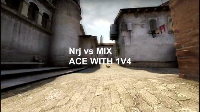 Nrj vs mix ace (1v4) «by darks1de»