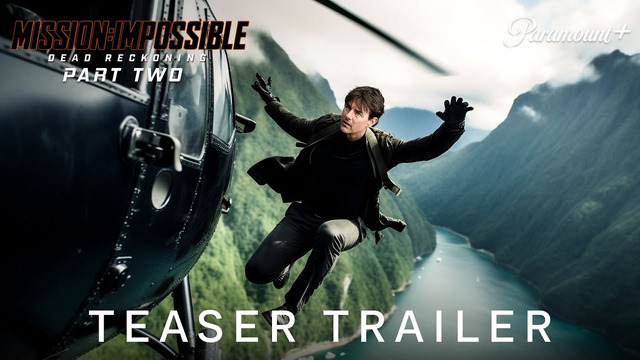 MISSION IMPOSSIBLE 7 – Dead Reckoning (Part Two) Teaser Trailer | Tom Cruise & Hayley Atwell