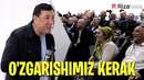 Ortiq Sultonov – O’zgarishimiz kerak