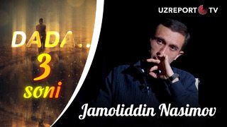 Dada 3-soni Jamoliddin Nasimov