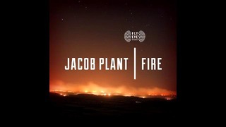 Jacob Plant – Fire (Audio)