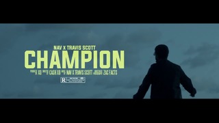 NAV – Champion ft. Travis Scott (Official Music Video 2018)