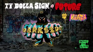 Ty Dolla $ign & Future – Darkside feat. Kiiara (from Bright The Album)