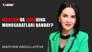 Maryam va Jamaning munosabatlari qanday