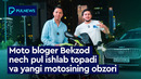 MOTO BLOGER BEKZOD NECH PUL ISHLAB TOPADI VA YANGI MOTOSINING OBZORI