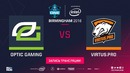 ESL One Birmingham 2018 – OpTic vs Virtus.Pro (Groupstage)