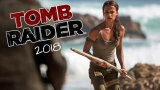 TOMB RAIDER: Teaser-Trailer #1 (Alicia Vikander – 2018)