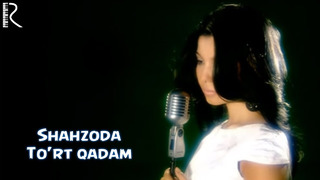 Shahzoda – To’rt qadam (OST O’zimdan o’zimgacha)