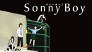 Sonny Boy – 01 серия (Лето 2021!)