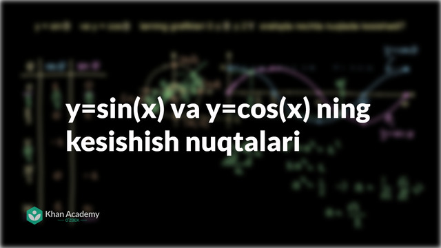 31 y=sin(x) va y=cos(x) ning kesishish nuqtalari | Trigonometriya