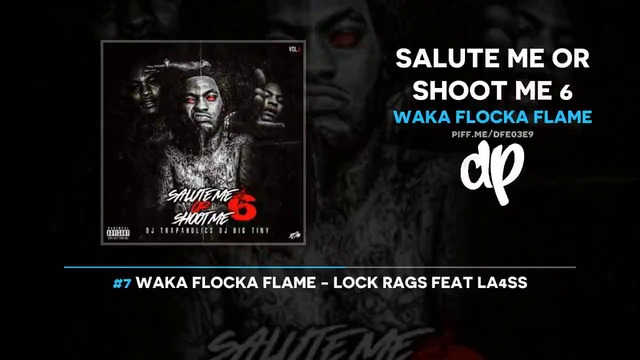 Waka Flocka Flame – Salute Me Or Shoot Me 6 (FULL MIXTAPE)