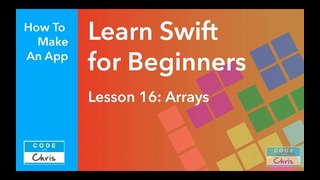 Learn Swift for Beginners – Ep 16 – Arrays