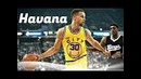 Stephen Curry Mix ~ ‘Havana (mix 2017)