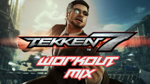 Tekken 7 – Workout Mix