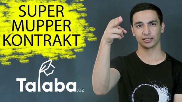 Super Mupper KONTRAKT – Talaba.uz #1