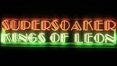 Kings Of Leon – Supersoaker (Audio 2013)