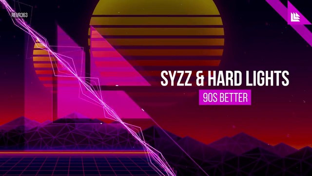 Syzz & Hard Lights – 90s Better