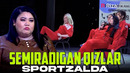 Dugonalar Shou – Semiradigan qizlar sportzalda