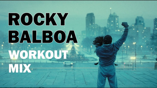 Rocky Balboa – Workout Mix