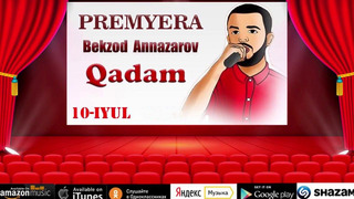Bekzod Annazarov – Qadam