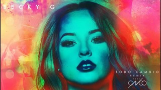 Becky G – Todo Cambio (Remix) ft. CNCO