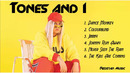 Tones and I – All Songs