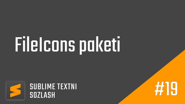 19 – FileIcons paketi | Sublime Textni sozlash